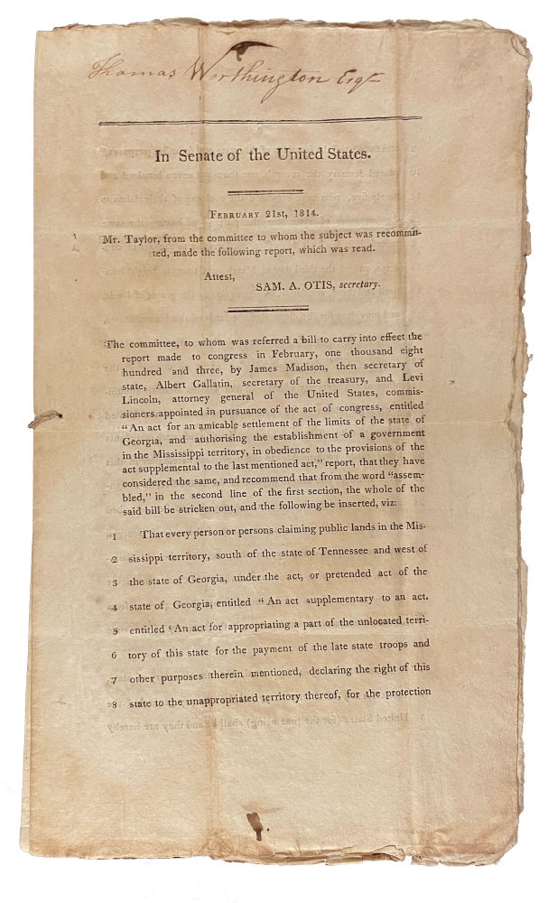 Item #36147 In the Senate of the United States...In Pursuance of the Act of Congress Entitled An Act for an Amicable Settlement of the Limits of the State of Georgia, and Authorizing the Establishment of a Government in the Mississippi Territory. YAZOO LAND FRAUD.