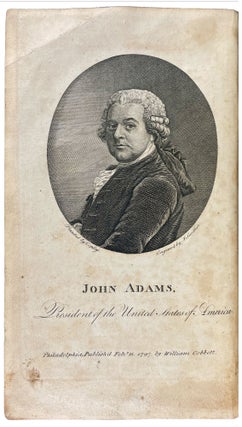 A Defence of the Constitutions of Government of the United States of America, against the Attack of M. Turgot in his Letter to Dr. Price, Dated the Twenty-Second day of March, 1778. By John Adams, LL.D. President of the United States