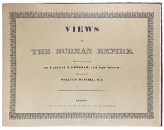 Views in the Burman Empire. Drawn on the Spot [wrapper title]