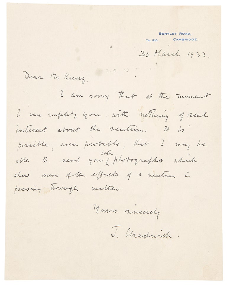 Item #36849 Autograph letter signed, written to George Frederick Kunz regarding his research on the Neutron. James CHADWICK.