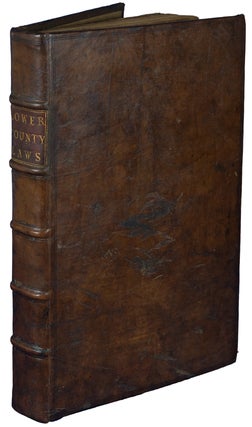 Laws of the Government of New-Castle, Kent and Sussex upon Delaware. Published by Order of the Assembly.