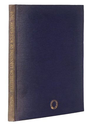 A Treatise on Labouring, Manuring, and Cropping, of Moss-Earth; with Directions for Converting it into Manure