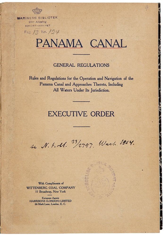 Item #38258 General Regulations. Rules and regulations for the operation and navigation of the Panama Canal and approaches thereto, including all waters under its jurisdiction. Exectutive Order. PANAMA CANAL - Woodrow WILSON.