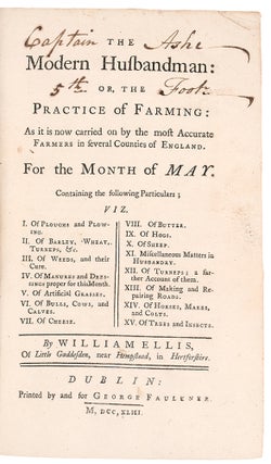 Item #38641 The Modern Husbandman: Or, the Practice of Farming: As it is now carried on by the...