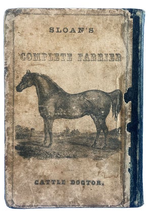 The Complete Farrier, or Horse Doctor: also the Complete Cattle Doctor ... Fourth Edition, enlarged and improved