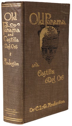 Old Panama and Castilla del Oro. A narrative history of the discovery, conquest, and settlement by the Spaniards of Panama, Darien, Veragua, Santo Domingo, Santa Marta, Cartagena, Nicaragua, and Peru, including the four voyages of Columbus to America, the discovery of the Pacific Ocean by Vasco Nunez de Balboa, a description of the Aborigines of the Isthmus, accounts of the search for a Strait through the New World, and early efforts for a Canal, the daring raids of Sir Francis Drake, the Buccaneers in the Caribbean and South Seas, the sack of the city of Old Panama by Henry Morgan, and the story of the Scots colony on Caledonia Bay. With Maps and Rare Illustrations.