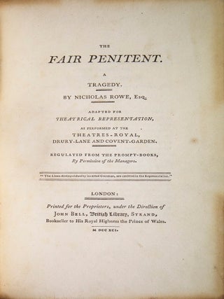 The Fair Penitent. A Tragedy...adapted for Theatrical Representation as performed at the Theatres-Royal Drury-Lane and Covent-Garden regulated from the Prompt-books. [with:] JANE SHORE [with:] TAMERLANE