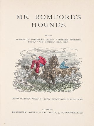 [Group of 6 uniformly-bound works, comprising:] Handley Cross; Hawbuck Grange; Ask Mamma; Mr. Sponge's Sporting Tour; Plain or Ringlets?; and Mr. Romford's Hounds
