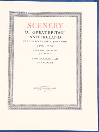Item #39124 Scenery of Great Britain and Ireland in Aquatint and Lithography 1770-1860 from the...