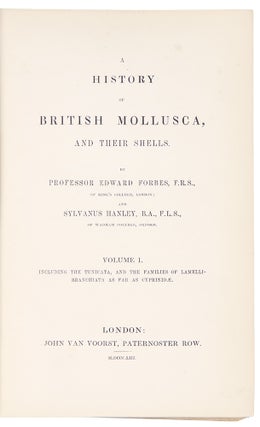 Item #39432 A History of the British Mollusca and their Shells. Edward FORBES, Sylvanus HANLEY
