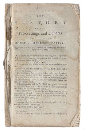 The Congressional Register; or, History of the Proceedings and Debates of the First House of Representatives of the United States of America. Volumes I and II. Issues 1-20.