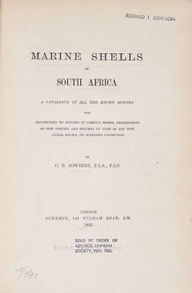 Marine Shells of South Africa: A Catalogue of All the Known Species with References to Figures in Various Works, Descriptions of New Species and Figures of Such as are New, Little Known, or Hitherto Unfigured