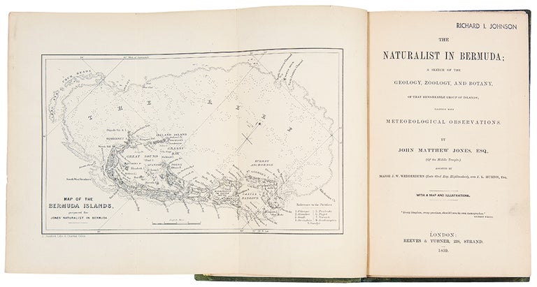 Item #39600 The Naturalist in Bermuda; A Sketch of the Geology, Zoology, and Botany, of that Remarkable Group of Islands; together with Meteorological Observations. John Matthew JONES.