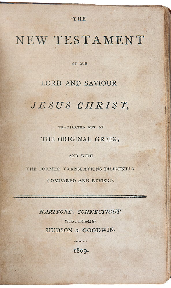 Item #39623 The Holy Bible, Containing the Old and New Testaments: Translated Out of the Original Tongues, and with the Former Translations Diligently Compared and Revised. BIBLE -, CONNECTICUT.