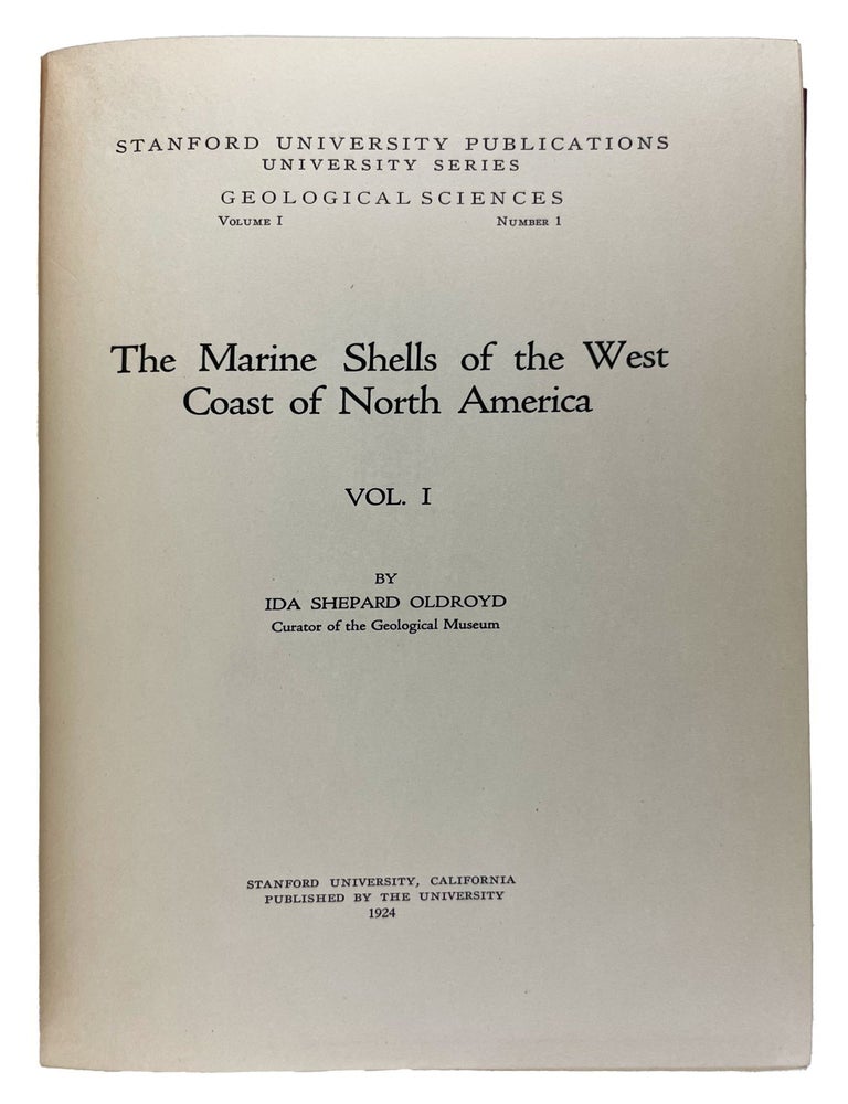 Item #39662 The Marine Shells of the West Coast of North America. Ida Shepard OLDROYD.