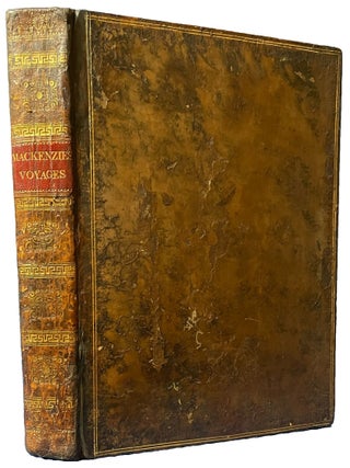 Voyages from Montreal on the River St. Lawrence, through the continent of North America, to the Frozen and Pacific Oceans; in the years 1789 and 1793. With a preliminary account of the fur trade of that country.