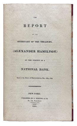 Item #40072 THE REPORT OF THE SECRETARY OF THE TREASURY, (ALEXANDER HAMILTON), on the subject of...