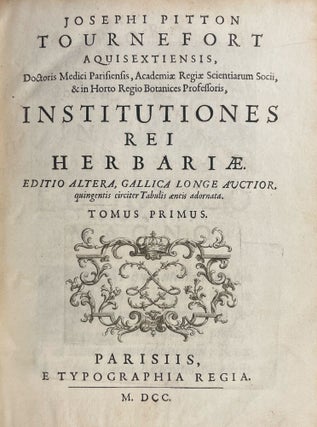 Institutiones Rei Herbariae. Editio Altera, Gallica Longe Auctior. Quingentis circiter Tabulis aneis adornata.