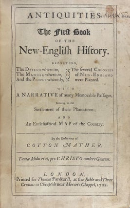 Item #40197 Magnalia Christi Americana: or, the Ecclesiastical History of New-England, from its...