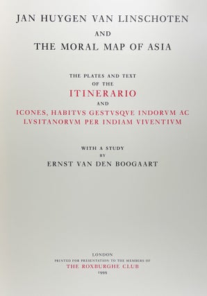 Jan Huygen van Linschoten and the Moral Map of Asia. The Plates and Text of the Itinerario and Icones, Habitus Gestusque Indorum ac Lusitanorum per Indiam Viventium