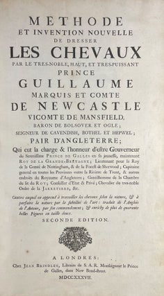 Méthode Et Invention Nouvelle De Dresser Les Chevaux. Second Edition.