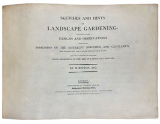 Sketches and Hints on Landscape Gardening. Collected from designs and observations now in the possession of the different noblemen and gentlemen, for whose use they were originally made. The whole tending to establish fixed principles in the art of laying out ground