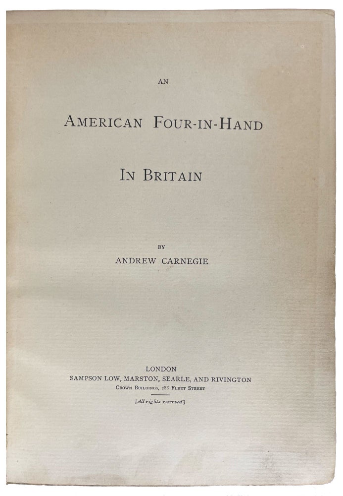 Item #40783 An American Four-In-Hand in Britain. Andrew CARNEGIE.