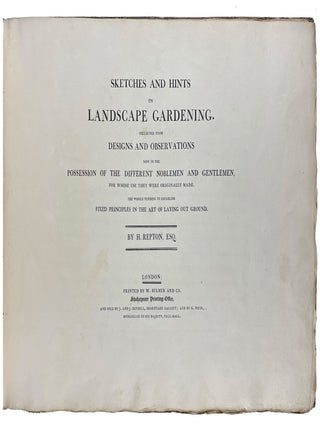 Sketches and Hints on Landscape Gardening. Collected from Designs and Observations Now in the Possession of the Different Noblemen and Gentlemen, for Whose Use they were Originally Made. The Whole Tending to Establish Fixed Principles in the Art of Laying out Ground [with original watercolour landscape design]