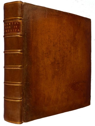 The History of the Late War in North-America, and the Islands of the West-Indies