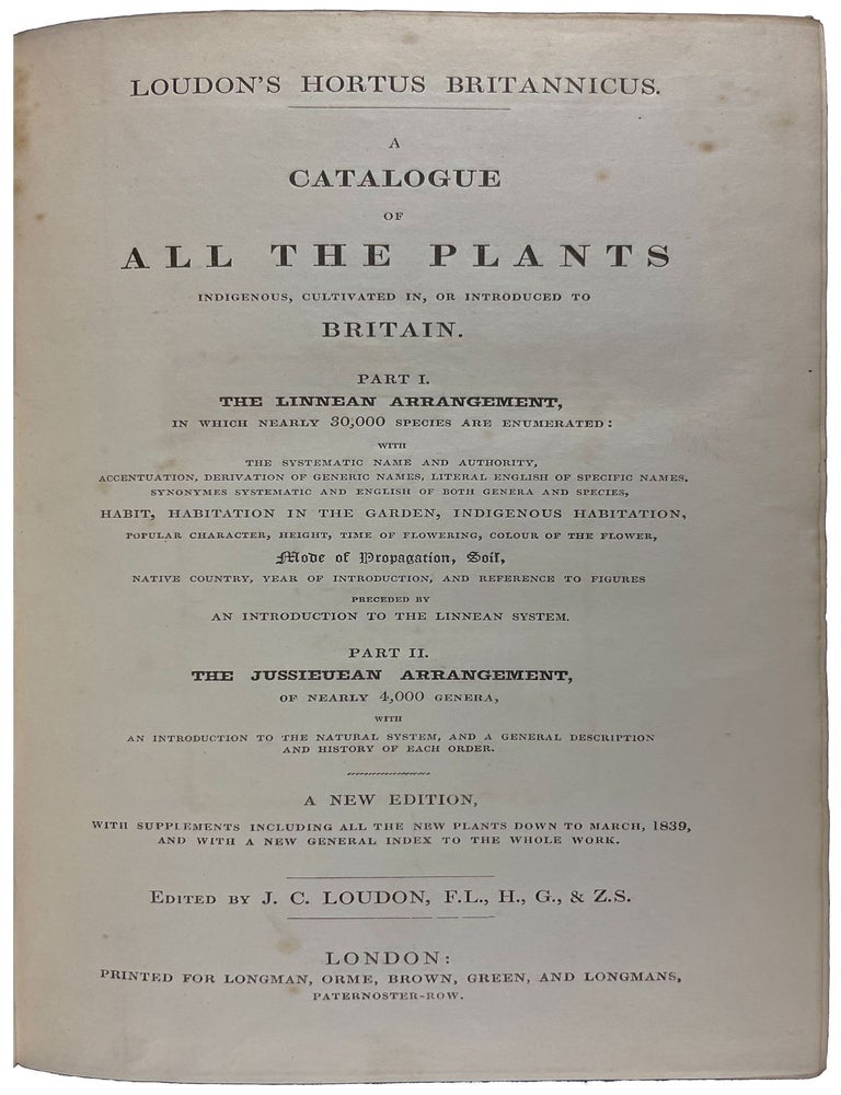 Item #41010 Hortus Britannicus: A Catalogue of All the Plants Indegenous Cultivated in or Introduced to Britain. John Claudius LOUDON.