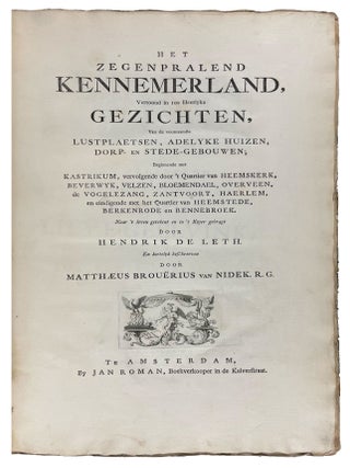 Het zegenpralend Kennemerland, vertoont in 100 heerlyke Gezichten van de voornaamste Lustplaetzen, Adelykehuizen, Doren Stedegebouwen