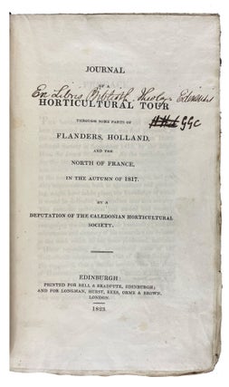 Item #41139 Journal of a Horticultural Tour Through Some Parts of Flanders, Holland and the North...