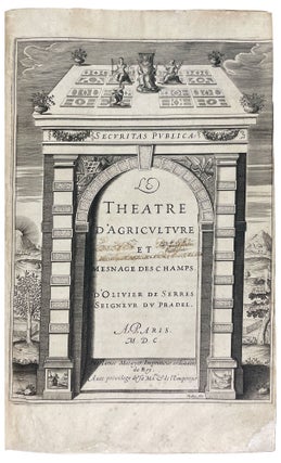 Item #41195 Theatre d'Agriculture et Mesnage des Champs. Olivier de SERRES, Seigneur du Pradel