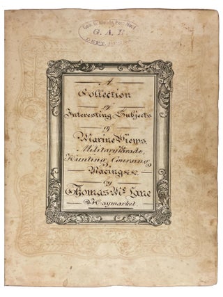 A Collection of Interesting Subjects of Marine Views, Military Parade, Hunting, Coursing, Racing &c. &c.