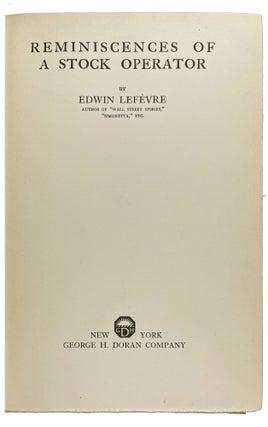 Item #41344 Reminiscences of a Stock Operator. Edwin LEFÈVRE