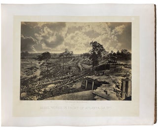 Item #41392 Photographic Views of Sherman's Campaign, embracing scenes of the occupation of...