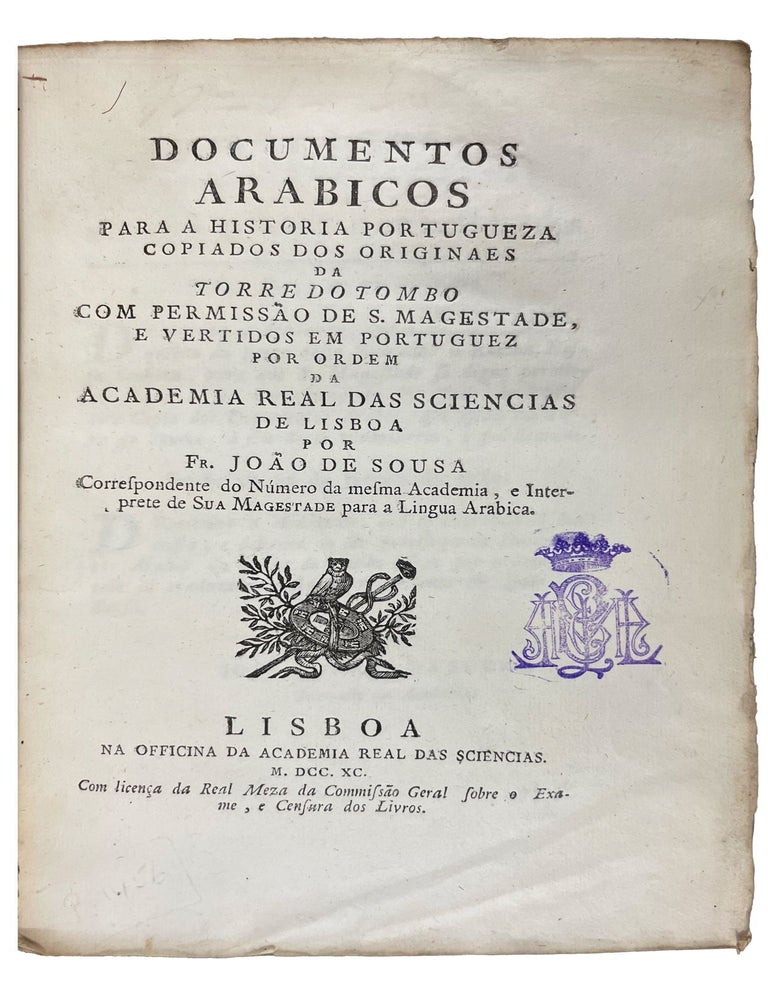 Item #41431 Documentos Arabicos para a historia Portugueza copiados dos originaes da Torre do Tombo. Jo&atilde;o DE SOUSA.