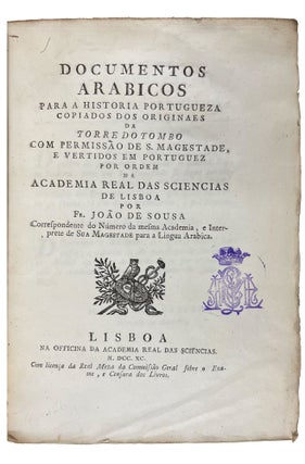 Item #41431 Documentos Arabicos para a historia Portugueza copiados dos originaes da Torre do...