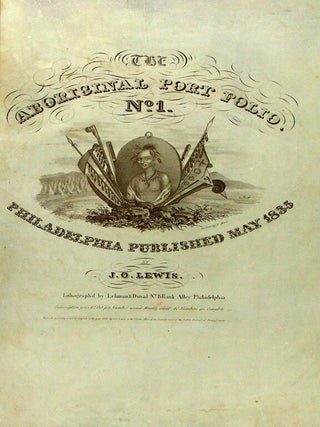 Item #41454 The Aboriginal Port-Folio. James Otto LEWIS