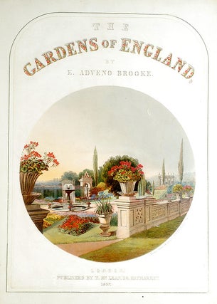 Item #41456 The Gardens of England. Edward Adveno BROOKE