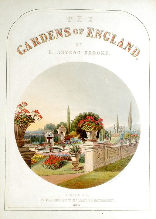 Item #41456 The Gardens of England. Edward Adveno BROOKE.