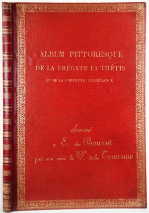 Item #41508 Album Pittoresque de la Frégate La Thétis et de la Corvette L'Espérance....