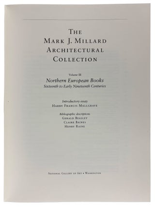 The Mark J. Millard Architectural Collection: French Books, British Books, Northern European Books, Italian and Spanish Books. Volumes I-IV