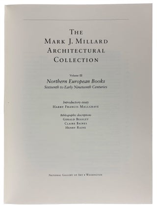 The Mark J. Millard Architectural Collection: French Books, British Books, Northern European Books, Italian and Spanish Books. Volumes I-IV