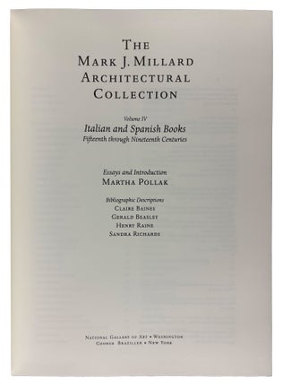 The Mark J. Millard Architectural Collection: French Books, British Books, Northern European Books, Italian and Spanish Books. Volumes I-IV