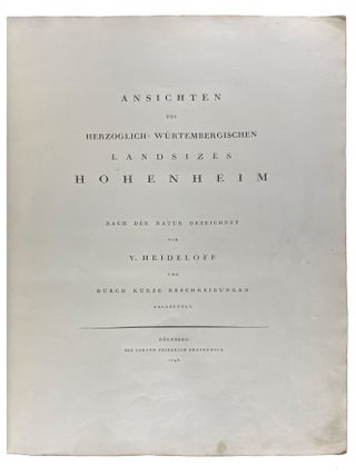 Ansichten des Herzoglich-W&uuml;rttembergischen Landsizes Hohenheim. Ansichten von Hohenheim: Lieferung I-VI. [In six parts.]