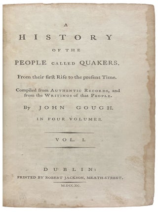 Item #41727 History of the People Called Quakers: From Their First Rise to the Present Time....