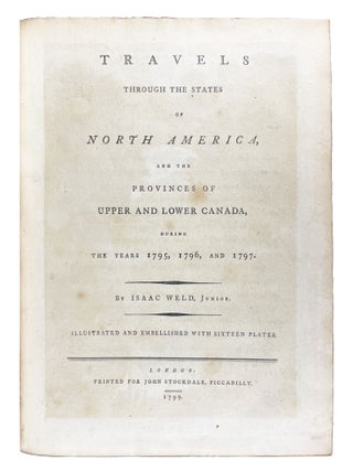 Travels through the States of North America, and in the Provinces of Upper and Lower Canada, During the Years 1795, 1796, and 1797.