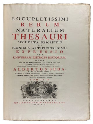 Locupletissimi Rerum Naturalium Thesauri Accurata Descriptio, et Iconibus Artificiosissimis Expressio, per Universam Physices Historiam