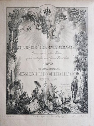 Oeuvres de Phillippe Wouvermans, Hollandois. Grav&eacute;es d'apres ses meilleurs Tableaux qui sont dans les plus beaux Cabinets de Paris et ailleurs. Dedi&eacute;es a son altesse serenissime Monseigneur le Comte de Clermont, Prince du Sang, par son humble et tres obeissant Servieteur I. Moyreau Graveur du Roy